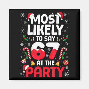 67 Funny Christmas Meme Most Likely To Say 67 At T Magnet