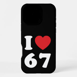 67 Funny Meme I Love Six Seven 67th Birthday iPhone 16 Pro Max Case