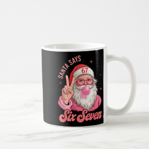 67 Funny Meme Merry Xmas Santa Says Six Seven Chri Coffee Mug