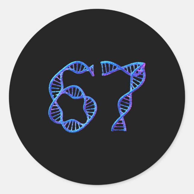 67 Funny Number Meme Dna Replication Molecular Bio Classic Round Sticker (Front)
