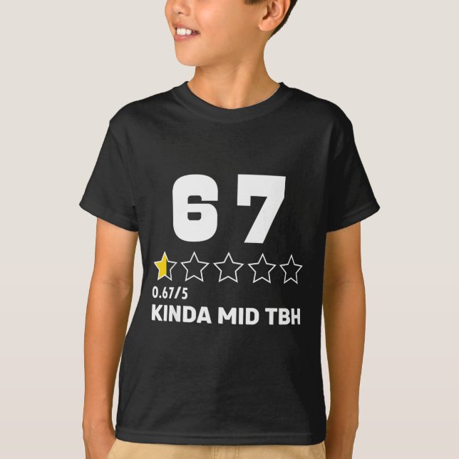 67 Funny Rating Meme Six Seven Kinda Mid Tbh Aura  T-Shirt (Front)