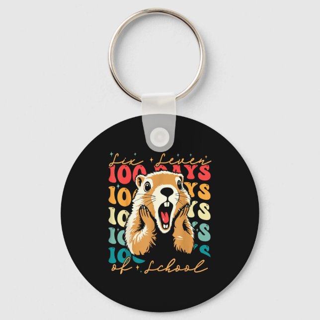 67 Funny Six Seven Respect The Groundhog 100 Days  Key Ring (Front)