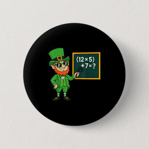 67 Funny St Patricks Day Math Teacher Meme Six Sev 6 Cm Round Badge