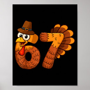 67 Funny Thanksgiving Turkey Meme Six Seven 6 7 Bo Poster