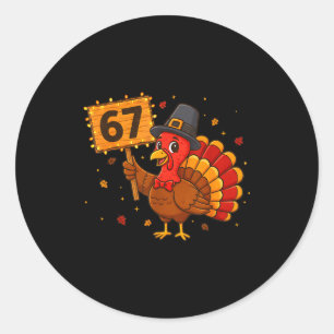 67 Funny Thanksgiving Turkey Meme Six Seven 6 7 Gi Classic Round Sticker