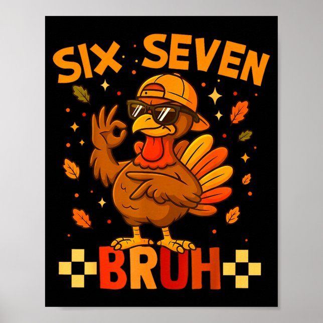 67 Funny Thanksgiving Turkey Meme Six Seven 6 7 Gi Poster (Front)