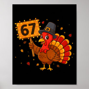 67 Funny Thanksgiving Turkey Meme Six Seven 6 7 Gi Poster