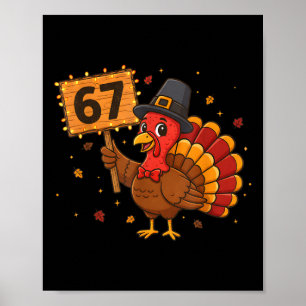 67 Funny Thanksgiving Turkey Meme Six Seven 6 7 Gi Poster