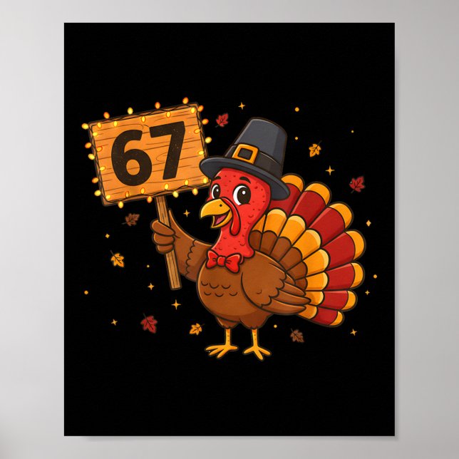 67 Funny Thanksgiving Turkey Meme Six Seven 6 7 Gi Poster (Front)
