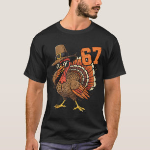 67 Funny Thanksgiving Turkey Meme Six Seven 6 7  T-Shirt