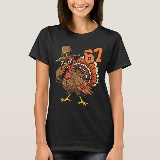 67 Funny Thanksgiving Turkey Meme Six Seven 6 7  T-Shirt (Front)