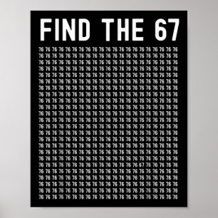 67 Game Find 67 Meme Boys Girls 6 7 Slang Teens Si Poster
