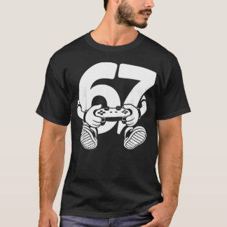 67 Gamer Meme Six Seven Number Humour Trend Funny T-Shirt