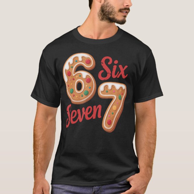 67 Gingerbread Christmas Six Seven Meme T-Shirt (Front)