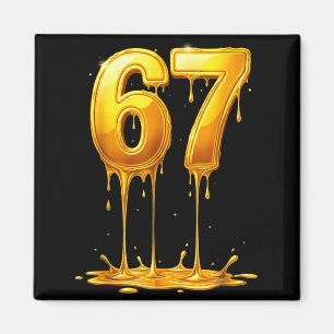 67 Gold Drip Funny Six Seven Meme Boys Kids 6 7 Dr Magnet