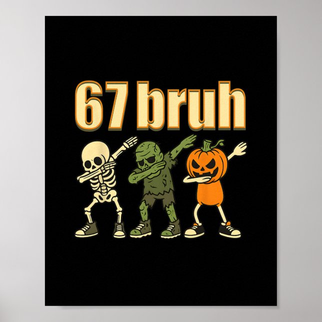 67 Halloween Bruh Funny Brainrot Meme Six Seven Bo Poster (Front)