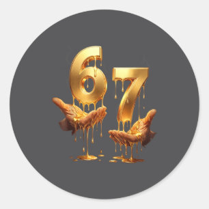 67 Hands Six Seven 6 7 Gold Drip Teens Boys Kids D Classic Round Sticker