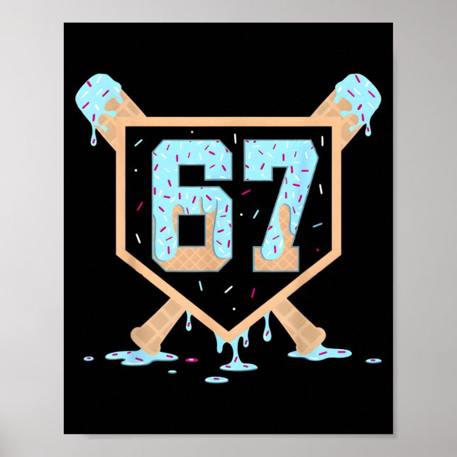 67 Ice Cream Drip Baseball Meme Funny Six Seven Ge Poster (Front)