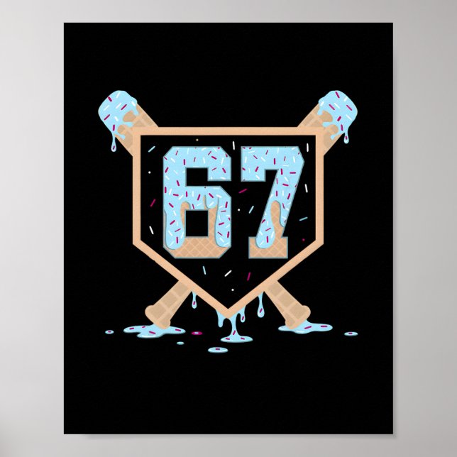 67 Ice Cream Drip Bysebyll Meme Funny Six Seven Ge Poster (Front)