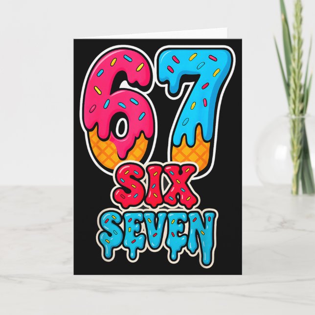 67 Ice Cream Drip Funny Six Seven Gen Alpha Meme S Card (Front)