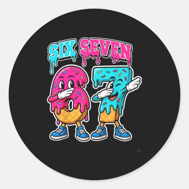 67 Ice Cream Drip Gen Alpha Slang Six Seven Meme 6 Classic Round Sticker (Front)