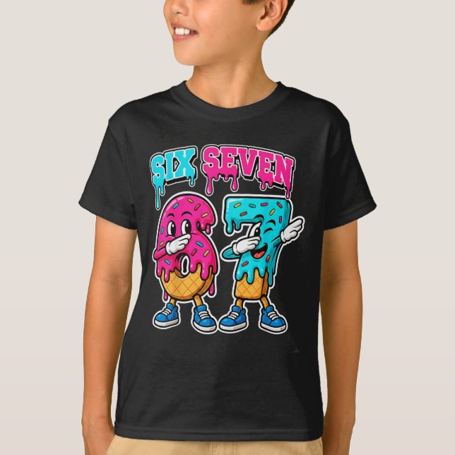 67 Ice Cream Drip Gen Alpha Slang Six Seven Meme 6 T-Shirt (Front)