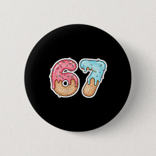 67 Ice Cream Drip Meme Funny Six Seven Gen Alpha ( 6 Cm Round Badge
