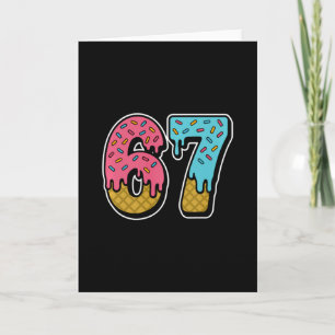 67 Ice Cream Drip Meme Funny Six Seven Gen Alpha S Card