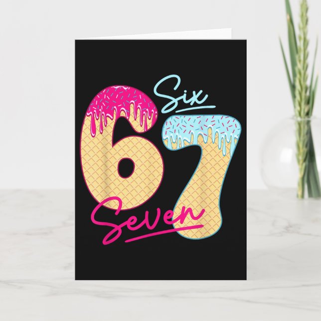 67 Ice Cream Drip Meme Funny Six Seven Gen Alpha S Card (Front)