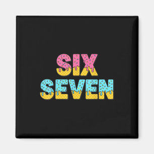 67 Ice Cream Drip Meme Funny Six Seven Gen Alpha S Magnet