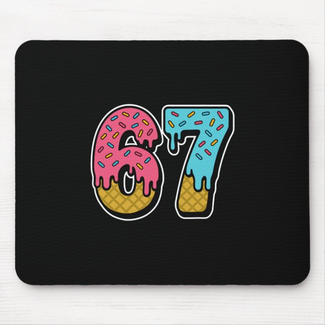 67 Ice Cream Drip Meme Funny Six Seven Gen Alpha S Mouse Pad (Front)
