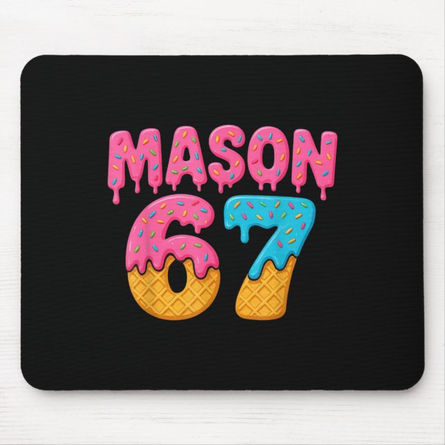 67 Ice Cream Drip Meme Funny Six Seven Gen Alpha S Mouse Pad (Front)