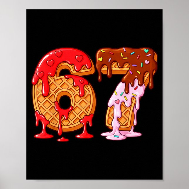 67 Ice Cream Drip Meme Funny Six Seven Valentine D Poster (Front)