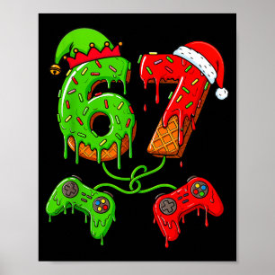 67 Ice Cream Drip Meme Gamer Six Seven Christmas B Poster