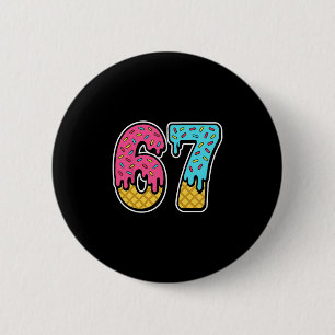 67 Ice Cream Drip Meme Six Seven Funny Gen Alpha D 6 Cm Round Badge