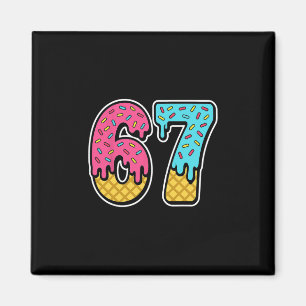 67 Ice Cream Drip Meme Six Seven Funny Gen Alpha D Magnet