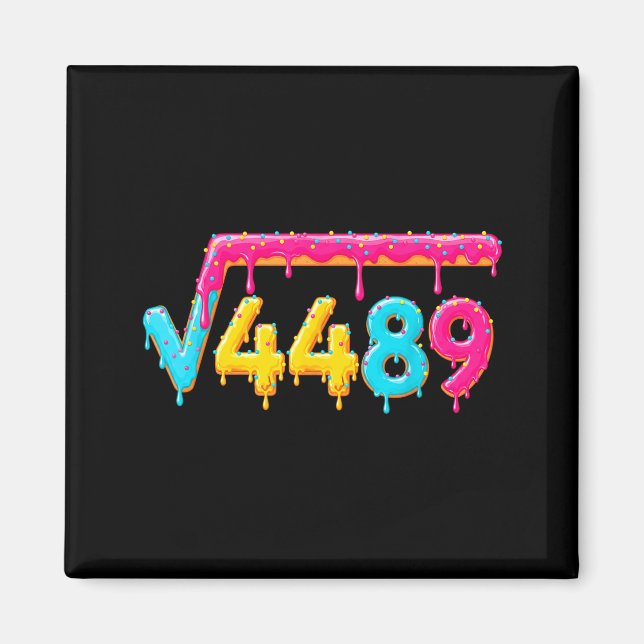 67 Ice Cream Drip Meme Square Root 4489 Math Teach Magnet (Front)