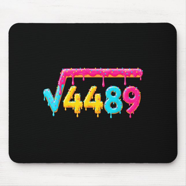 67 Ice Cream Drip Meme Square Root 4489 Math Teach Mouse Pad (Front)
