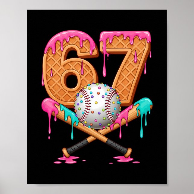 67 Ice Cream Drip Sell Number 67 Player 67th Birth Poster (Front)