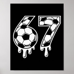 67 Ice Cream Drip Soccer Gen Alpha Six Seven Meme  Poster