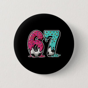 67 Ice Cream Drip Soccer Gen Alpha Slang Six Seven 6 Cm Round Badge