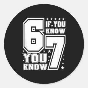 67 If You Know You Know, Funny 67 Viral Meme Athle Classic Round Sticker