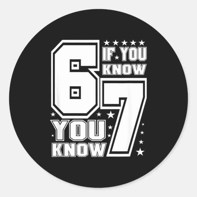 67 If You Know You Know, Funny 67 Viral Meme Athle Classic Round Sticker (Front)