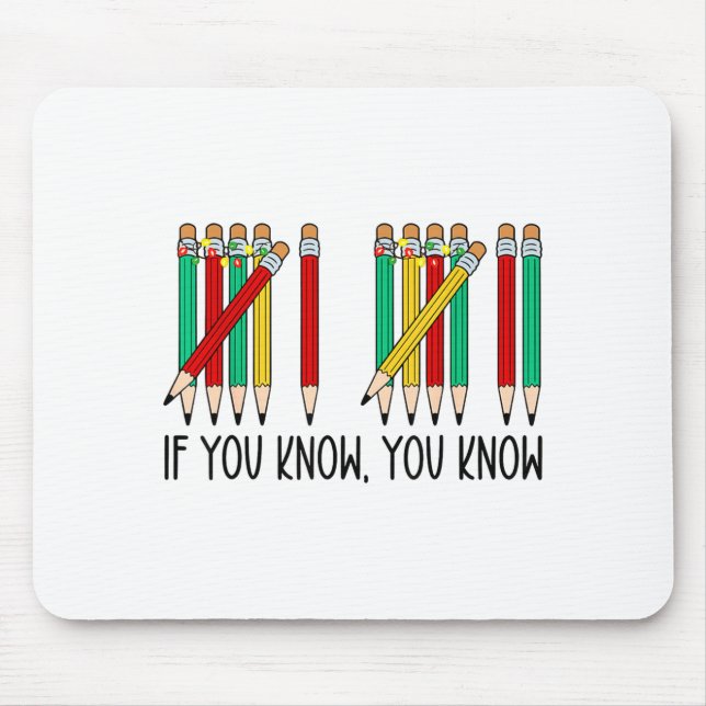 67 If You Know You Know Tally Marks Pencils Six Se Mouse Pad (Front)