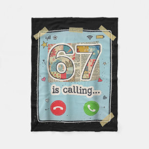 67 Is Calling Funny Gen Z Slang Meme Phone Screen Fleece Blanket