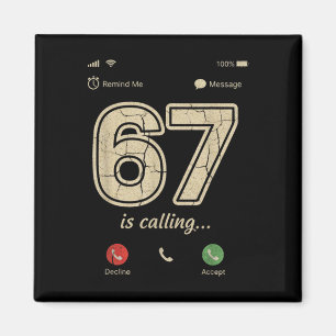 67 Is Calling Funny Gen Z Slang Meme Phone Screen Magnet