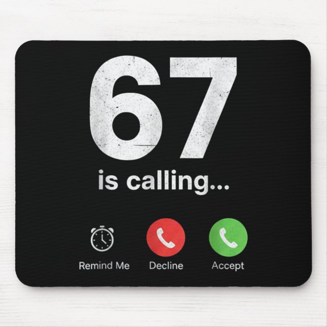 67 Is Calling Funny Gen Z Slang Meme Phone Screen  Mouse Pad (Front)