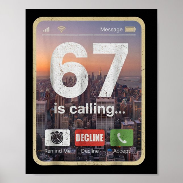 67 Is Calling Funny Gen Z Slang Meme Phone Screen  Poster (Front)