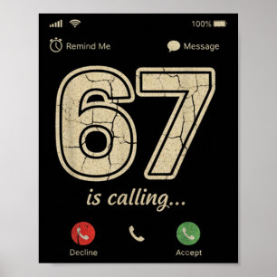 67 Is Calling Funny Gen Z Slang Meme Phone Screen Poster