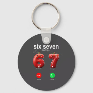 67 Is Calling Funny Meme 67 Accept Silly Six Seven Key Ring